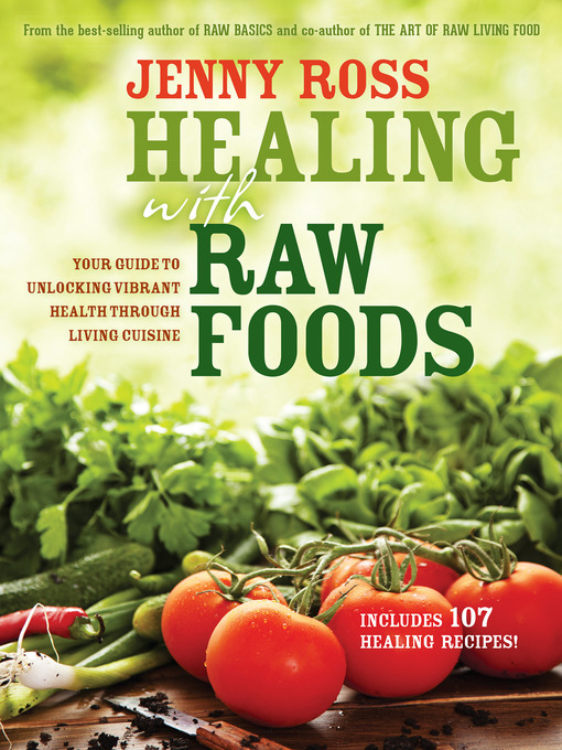 Title details for Healing with Raw Foods by Jenny Ross - Available